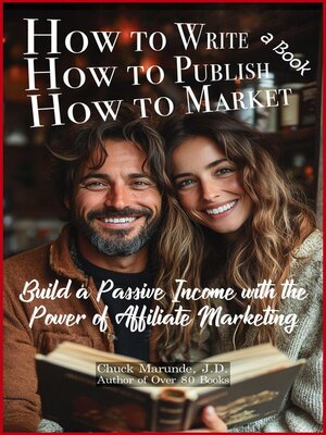 cover image of How to Write a Book, How to Publish a Book, How to Market a Book